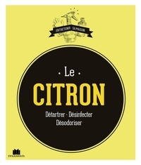 Ebook pour le téléchargement de connaissances générales Le citron  - Détartrer - Désinfecter - Désodoriser