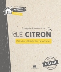 Livres gratuits et téléchargements de pdf Le citron  - Détartrer, désinfecter, désodoriser par Isabelle Louet 9782707211637 in French