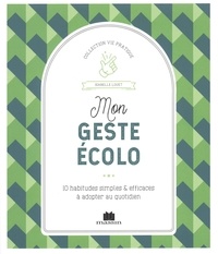 Mon geste écolo - 10 habitudes simples & efficaces à adopter au quotidien.pdf