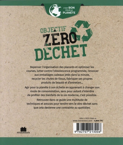 Objectif zéro déchet. Apprendre à désencombrer, recycler, transformer