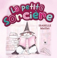 Isabelle Maillet - La petite sorcière.