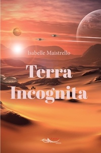 Isabelle Maistrello - Terra incognita.