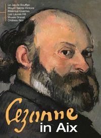 Cézanne à Aix / Cézanne chez lui