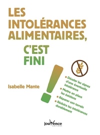 Isabelle Mante - Les intolérances alimentaires, c'est fini !.
