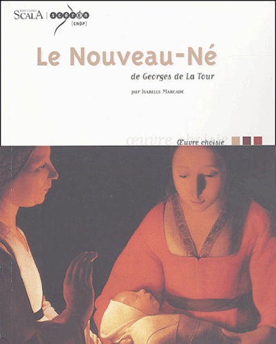 Isabelle Marcadé - Le Nouveau-Né de Georges de La Tour.
