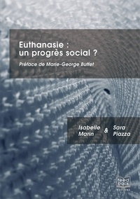 Isabelle Marin et Sara Piazza - Euthanasie : un progrès social ?.