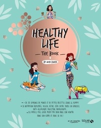 Isabelle Maroger et  Mademoiselle Eve - Healthy Life - The Book.