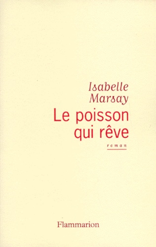 Isabelle Marsay - Le poisson qui rêve.