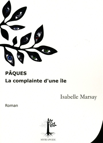 Isabelle Marsay - Pâques - La complainte d'une île.