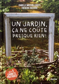 Un jardin, ça ne coûte presque rien !