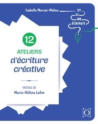 12 ateliers d'écriture créative
