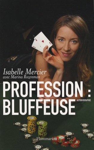Isabelle Mercier - Profession : bluffeuse.