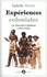 Expériences coloniales. La Nouvelle-Calédonie (1853-1920)  édition actualisée