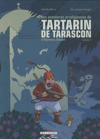 Les aventures prodigieuses de Tartarin de Tarascon d'Alphone Daudet. Tome 2
