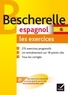 Isabelle Merlin - Bescherelle Espagnol : les exercices - Exercices de grammaire espagnole.