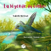 Isabelle Merteuil et Stéphane Videco - La Légende du Colibri.