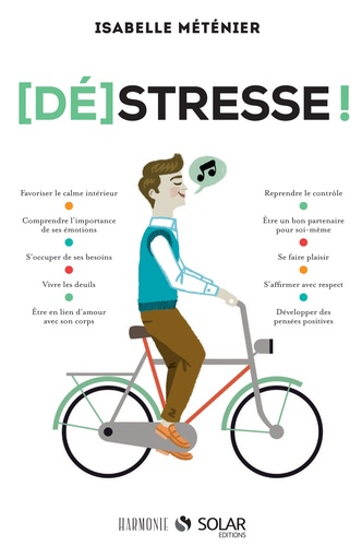 (Dé)stresse !. Guide du bien-être