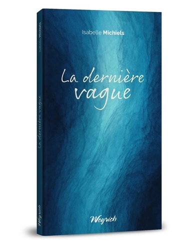 Isabelle Michiels - La dernière vague.