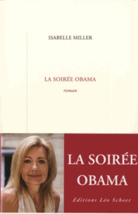 Isabelle Miller - La soirée Obama.
