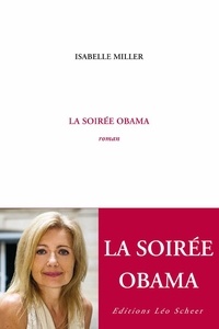 Isabelle Miller - La soirée Obama.