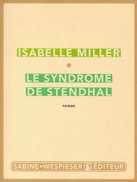 Isabelle Miller - Le Syndrome De Stendhal.