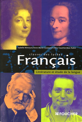 Isabelle Mimouni et Anne-Marie Cazanave - Français classes des lycées - Littérature et étude de la langue.