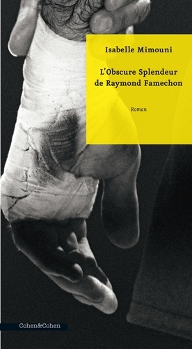 Bande à part  L'Obscure Splendeur de Raymond Famechon