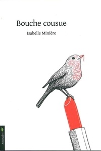 Isabelle Minière - Bouche cousue.