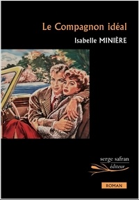 Isabelle Minière - Le Compagnon idéal.