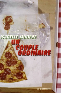 Isabelle Minière - Un couple ordinaire.