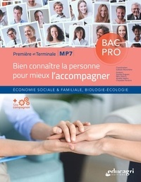 Isabelle Monchâtre et Rémi Ethuin - Bien connaitre la personne pour mieux l'accompagner 1re et Tle Bac Pro MP7 - Economie sociale & familiale, biologie-écologie.