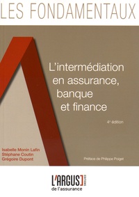 Isabelle Monin Lafin et Stéphane Coutin - L'intermédiation en assurance, banque et finance.