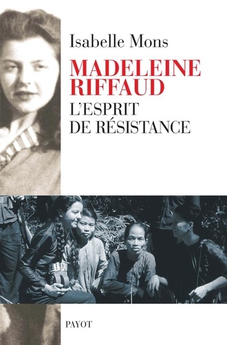 Madeleine Riffaud. L'esprit de résistance