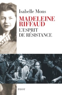 Téléchargez des livres gratuits en anglais Madeleine Riffaud  - L'esprit de résistance