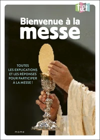 Bienvenue à la messe