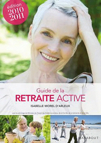 Isabelle Morel d'Arleux - Le guide de la retraite active.