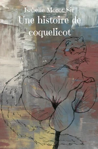 UNE HISTOIRE DE COQUELICOT