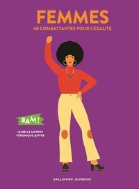 Isabelle Motrot et Véronique Joffre - Femmes - 40 combattantes pour l'égalité.