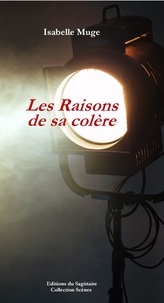 Isabelle Muge - Les Raisons de sa colère - La vie de Sanora Babb.