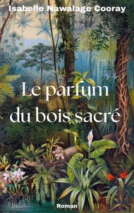 Le Parfum du bois sacré