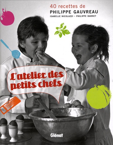 Isabelle Nicolazzi - L'atelier des petits chefs.