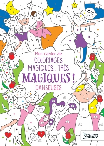 Mon cahier de coloriages magiques... très magiques !. Danseuses