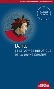 Isabelle Ohmann - Dante et le voyage initiatique de la "Divine comédie".