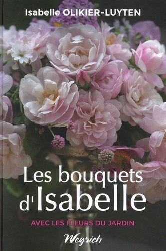 Les bouquets d'Isabelle avec les fleurs du jardin