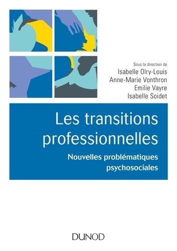 Les transitions professionnelles. Nouvelles problématiques psychosociales