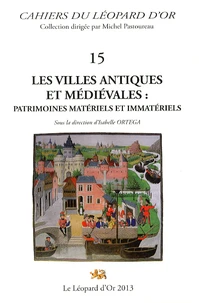 Les villes antiques et médiévales : patrimoines matériels et immatériels