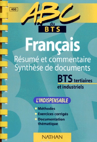 Isabelle Oualid et Gisèle Guillo - Francais Bts Tertiaires Et Industriels. Resume Et Commentaire, Synthese De Documents.