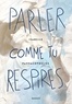 Isabelle Pandazopoulos - Parler comme tu respires.