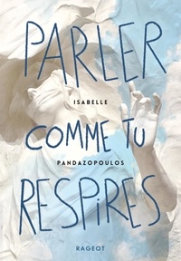 Isabelle Pandazopoulos - Parler comme tu respires.