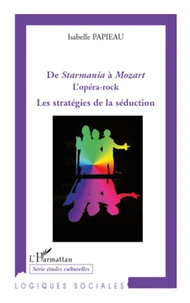 De Starmania à Mozart, L'opéra-rock